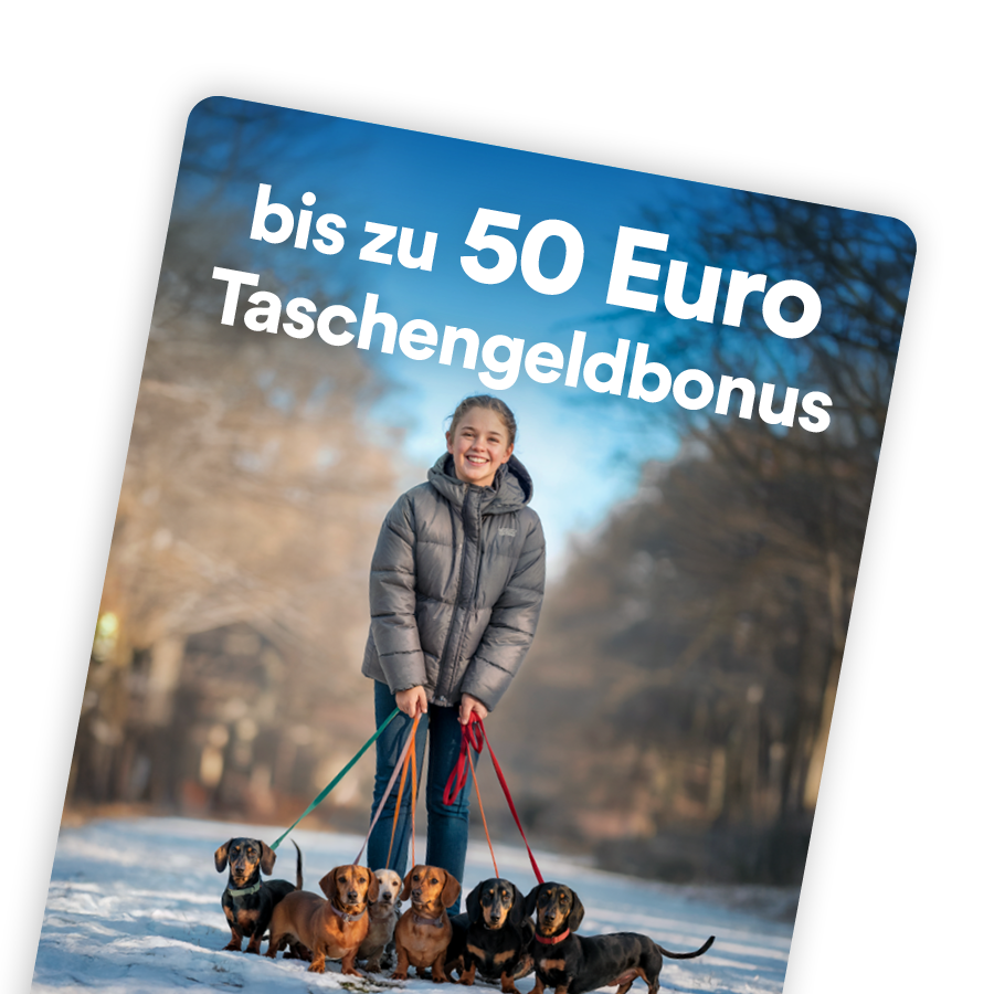 Mädchen mit 6 Dackel, Text: bis zu 50 Euro Taschengeldbonus